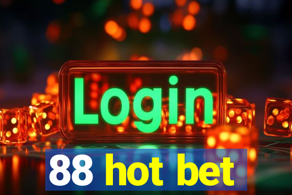 88 hot bet